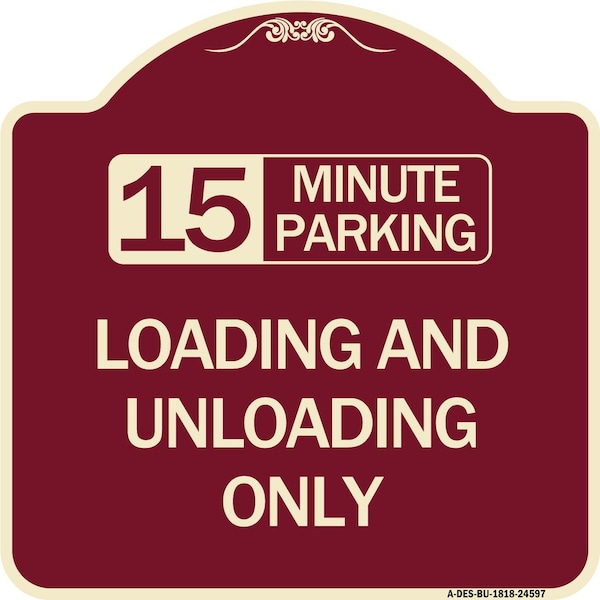 15 Minute Parking Loading and Unloading Heavy-Gauge Aluminum Sign, 18" x 18", BU-1818-24597